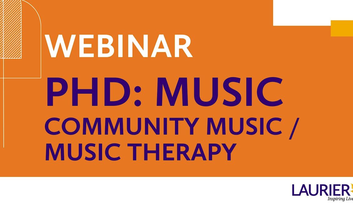 Webinar: Explore Laurier’s PhD: Music (Community Music / Music Therapy)