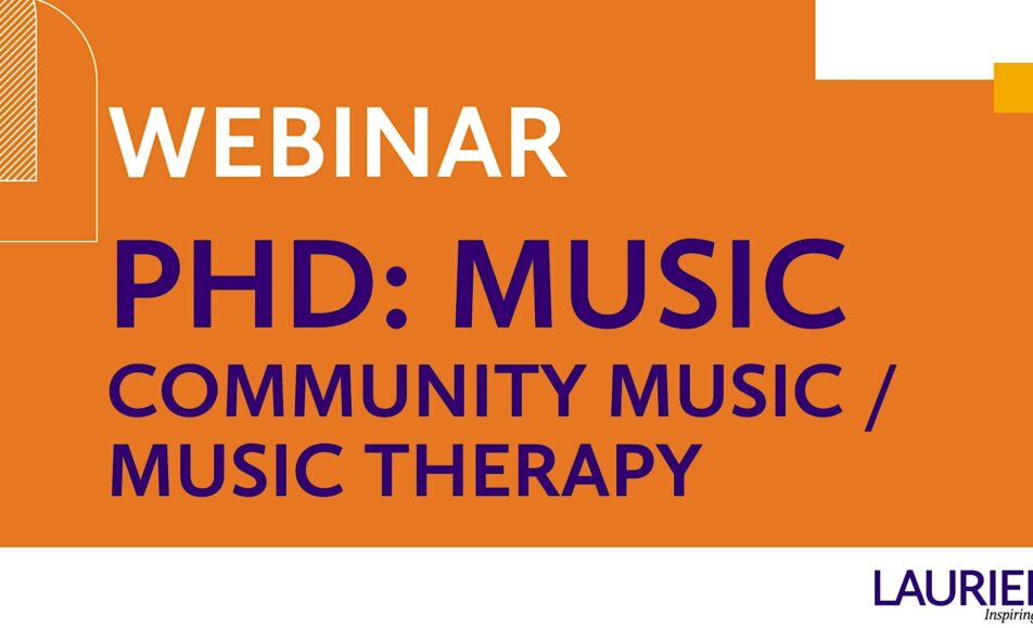 Webinar: Explore Laurier’s PhD: Music (Community Music / Music Therapy)