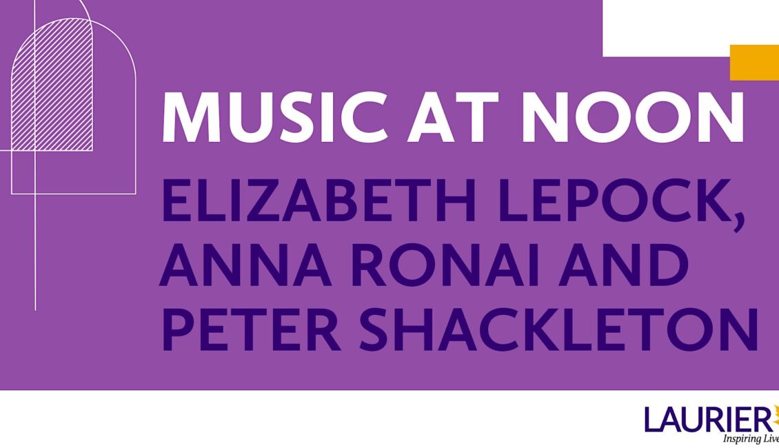 Music at Noon: Elizabeth Lepock, Anna Ronai, & Peter Shackleton