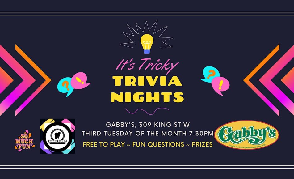 It’s Tricky Trivia at Gabby’s on King West