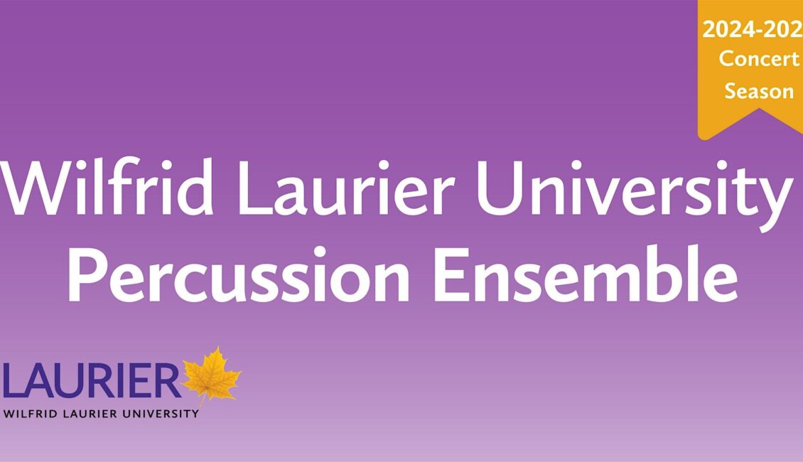 Laurier Percussion Ensemble Concert