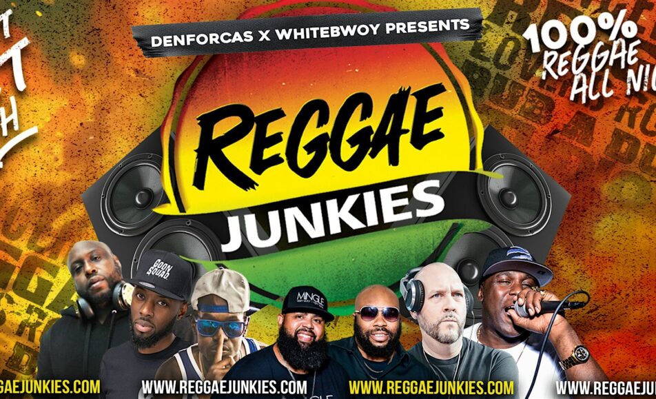 REGGAE JUNKIES – 100% REGGAE!