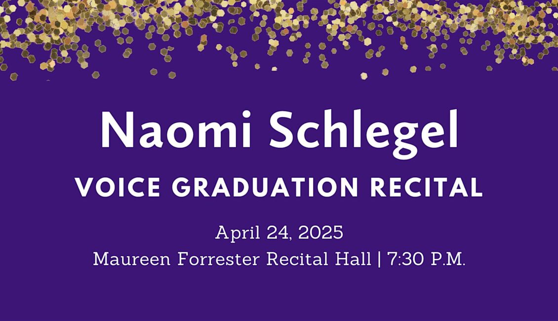 Graduation Recital: Naomi Schlegel, voice