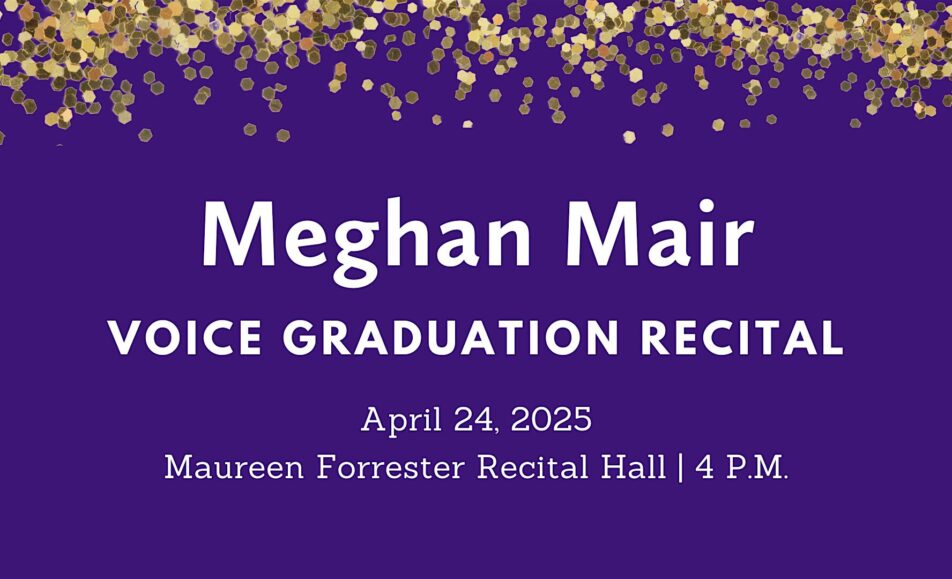 Graduation Recital: Meghan Mair, voice