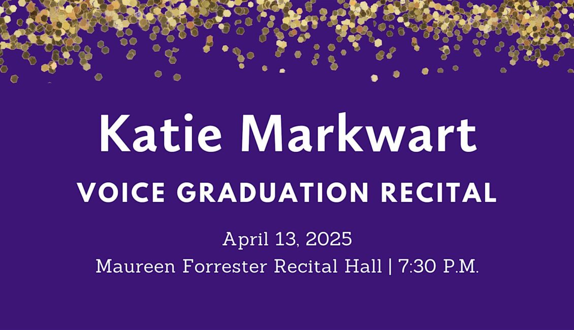Graduation Recital: Katie Markwart, voice