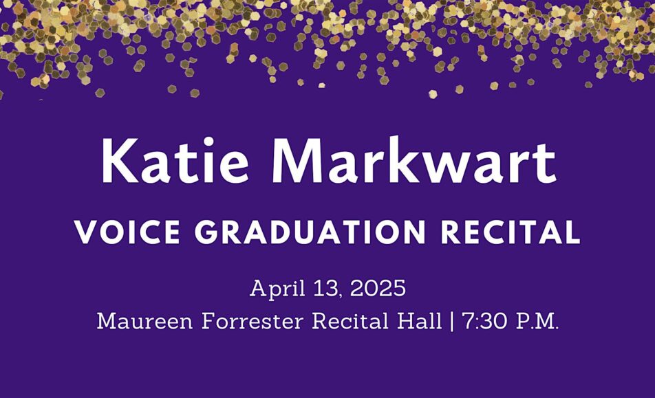 Graduation Recital: Katie Markwart, voice