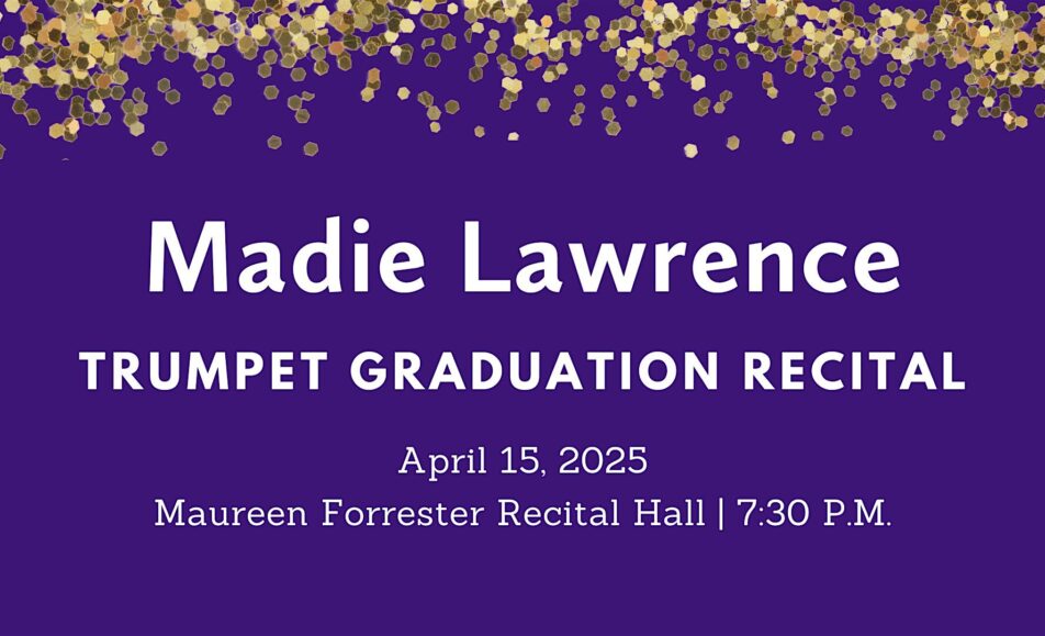 Graduation Recital: Madie Lawrence, trumpet