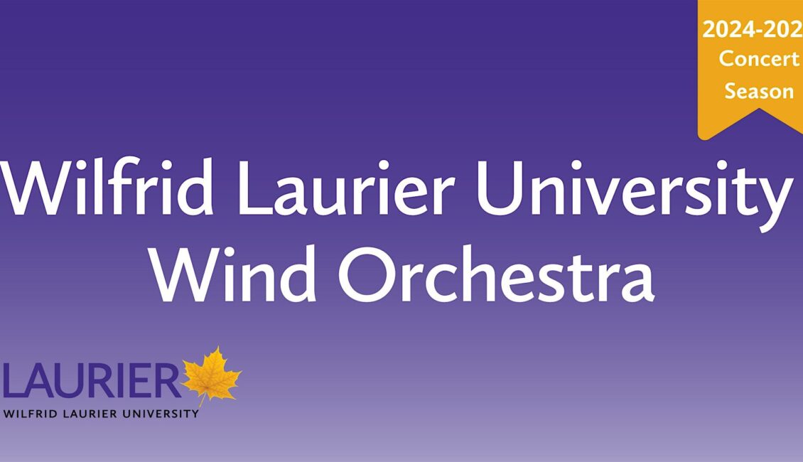 Laurier Wind Orchestra Concert Laurier Wind Orchestra Concert