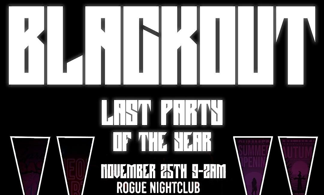 TTN.Nightlife “Blackout” at Rogue Nightclub